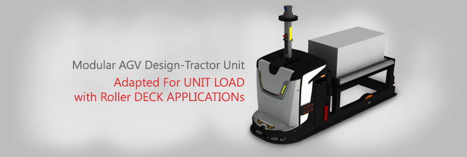 Modular AGV Design-Tractor Unit Adapted for UNIT LOAD with Roller DECK APPLICATIONs